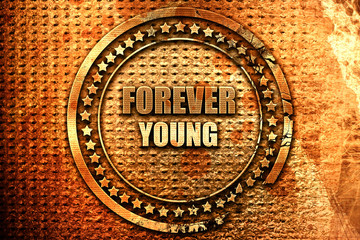 forever young, 3D rendering, grunge metal stamp