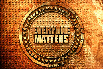 everyone matters, 3D rendering, grunge metal stamp