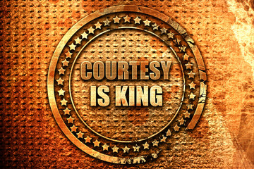 courtesy is king, 3D rendering, grunge metal stamp