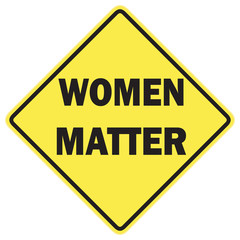 Women Matter warning sign