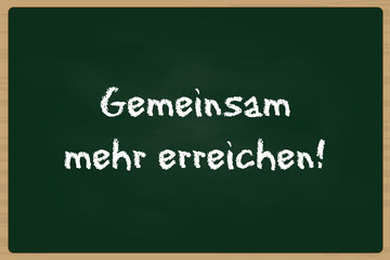 Fototapeta premium Tafel - Gemeinsam mehr erreichen