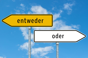 entweder/oder Schild