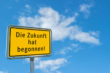 Die Zukunft hat begonnen!