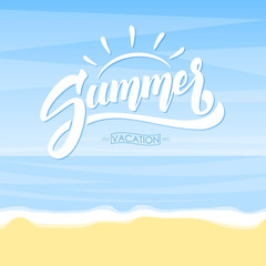 Vector illustration: Summer landscape with beach, sea and hand lettering.