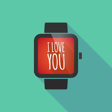 Long shadow smart watch with    the text I LOVE YOU