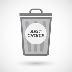 Isolated trashcan with    the text BEST CHOICE