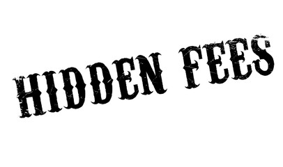 Hidden Fees rubber stamp