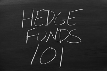 The words "Hedge Funds 101" on a blackboard in chalk