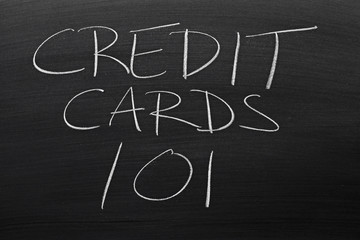 The words "Credit Cards 101" on a blackboard in chalk