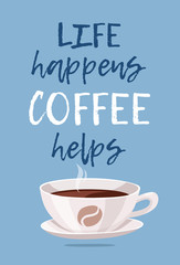 Positive quote and Cartoon Style Coffee Cup. Vector Illustration Hand Drawn Caffeine Drink