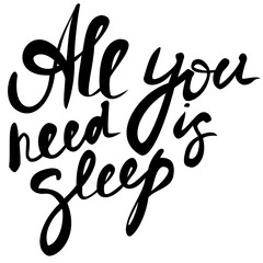 Handwritten text. All you need is sleep