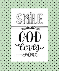 Hand lettering Smile God loves you.