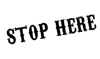 Stop Here rubber stamp. Grunge design with dust scratches. Effects can be easily removed for a clean, crisp look. Color is easily changed.