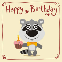 Happy birthday! Funny raccoon with birthday cake. Greeting card with raccoon in cartoon style.