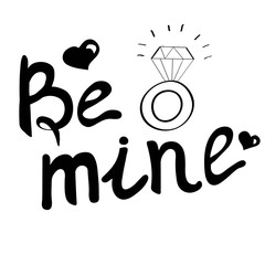 Be mine hand lettering phrase.Hand drawn lettering design. Typography posters, cards and t-shirt design. Vector illustration.
