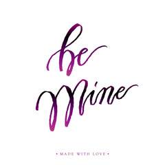 Be mine greeting card with calligraphy.