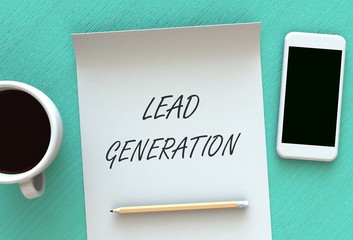 LEAD GENERATION, message on paper, smart phone and coffee on table, 3D rendering