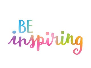 BE INSPIRING Quote