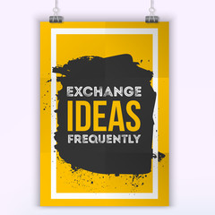 Exchange ideas frequently. Motivational quote. Positive affirmation for poster. Vector illustration.