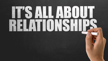 Its All About Relationships