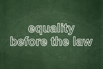 Obraz premium Politics concept: Equality Before The Law on chalkboard background