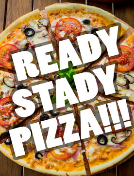 Print "READY-STEDY-PIZZA"