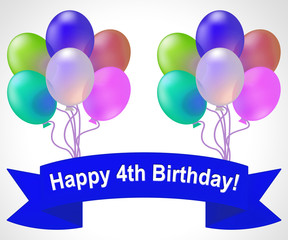 Happy Fourth Birthday Means 4th Party Celebration 3d Illustratio