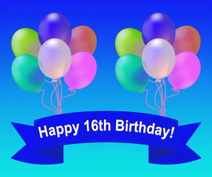 Happy Sixteenth Birthday Meaning 16th Party Celebration 3d Illus