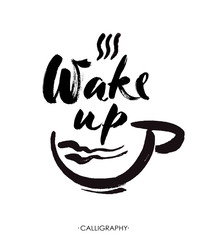 Obraz premium Wake up hand drawn lettering isolated on white background for your design.