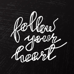 Follow your heart greeting card, poster, print painted background. Vector hand lettering quote with gold glitter effect on stripes texture.