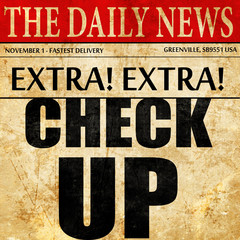 check up, newspaper article text