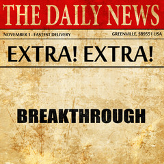 breakthrough, newspaper article text