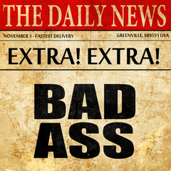 bad ass, newspaper article text