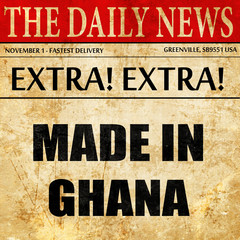 Made in ghana, newspaper article text