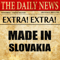 Fototapeta premium Made in slovakia, newspaper article text