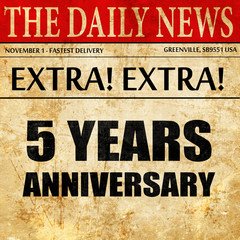 5 years anniversary, newspaper article text