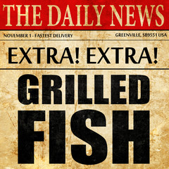 grilled fish, newspaper article text