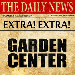 Fototapeta premium garden center, newspaper article text