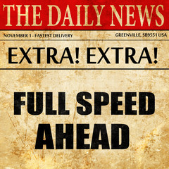 full speed ahead, newspaper article text