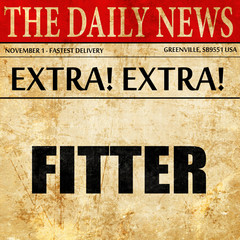 Obraz premium fitter, newspaper article text
