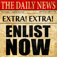 enlist now, newspaper article text