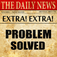 Fototapeta premium problem solved, newspaper article text