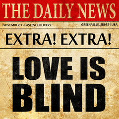 love is blind, newspaper article text