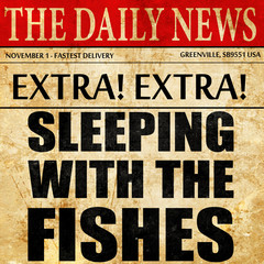 sleeping with the fishes, newspaper article text