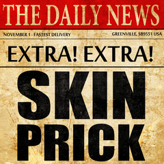 skin prick, newspaper article text