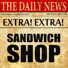 sandwich shop, newspaper article text