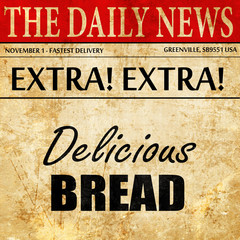 Delicious bread sign, newspaper article text