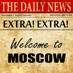 Welcome to moscow, newspaper article text