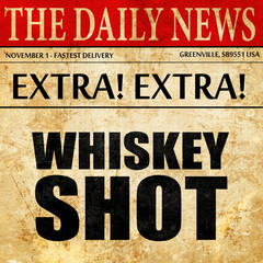 whiskey shot, newspaper article text