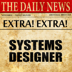 systems designer, newspaper article text